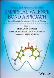 Theory and Applications of the Empirical Valence Bond Approach : From Physical Chemistry to Chemical Biology