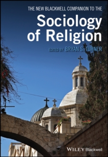 The New Blackwell Companion to the Sociology of Religion