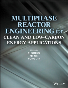 Multiphase Reactor Engineering for Clean and Low-Carbon Energy Applications