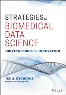 Strategies in Biomedical Data Science : Driving Force for Innovation