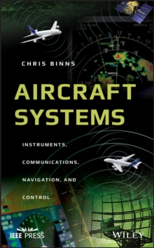 Aircraft Systems : Instruments, Communications, Navigation, and Control