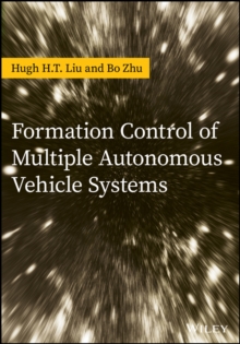 Formation Control of Multiple Autonomous Vehicle Systems, Hardback Book Formation Control of Multiple Autonomous Vehicle Systems, Hardback Book