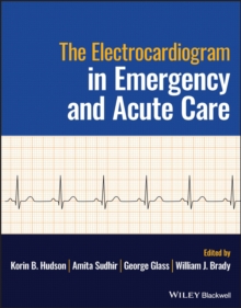 The Electrocardiogram in Emergency and Acute Care