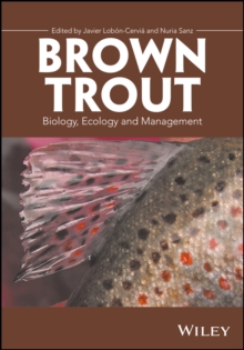 Brown Trout : Biology, Ecology and Management