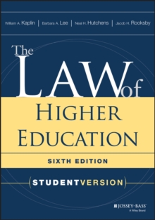 The Law of Higher Education : Student Version, Paperback / softback Book The Law of Higher Education : Student Version, Paperback / softback Book