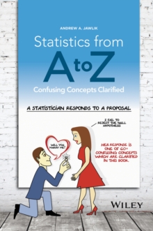 Statistics from A to Z : Confusing Concepts Clarified