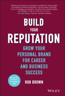 Build Your Reputation - Grow Your Personal Brand for Career and Business Success, Hardback Book Build Your Reputation - Grow Your Personal Brand for Career and Business Success, Hardback Book