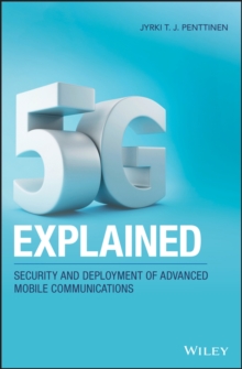 5G Explained : Security and Deployment of Advanced Mobile Communications