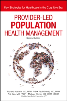 Provider-Led Population Health Management : Key Strategies for Healthcare in the Cognitive Era