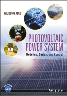 Photovoltaic Power System : Modeling, Design, and Control