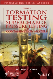 Formation Testing : Supercharge, Pressure Testing, and Contamination Models