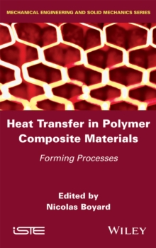 Heat Transfer in Polymer Composite Materials : Forming Processes