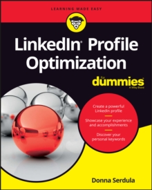 LinkedIn Profile Optimization For Dummies