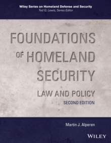 Foundations of Homeland Security : Law and Policy