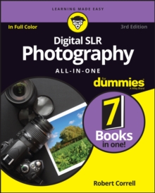 Digital SLR Photography All-in-One For Dummies, Paperback / softback Book Digital SLR Photography All-in-One For Dummies, Paperback / softback Book