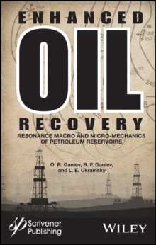 Enhanced Oil Recovery : Resonance Macro- and Micro-Mechanics of Petroleum Reservoirs