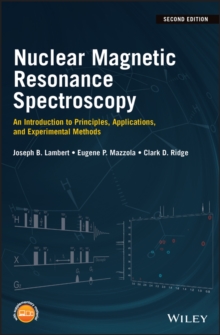 Nuclear Magnetic Resonance Spectroscopy : An Introduction To Principles, Applications, And Experimental Methods