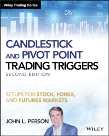 Candlestick and Pivot Point Trading Triggers : Setups for Stock, Forex, and Futures Markets