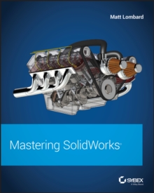 Mastering SolidWorks, Paperback / softback Book Mastering SolidWorks, Paperback / softback Book