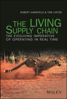 The LIVING Supply Chain : The Evolving Imperative of Operating in Real Time