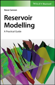 Reservoir Modelling : A Practical Guide