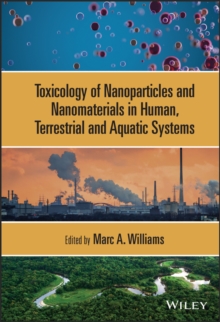 Toxicology of Nanoparticles and Nanomaterials in Human, Terrestrial and Aquatic Systems