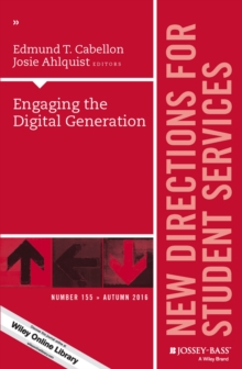 Engaging the Digital Generation : New Directions for Student Services, Number 155