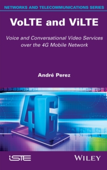 VoLTE and ViLTE : Voice and Conversational Video Services over the 4G Mobile Network