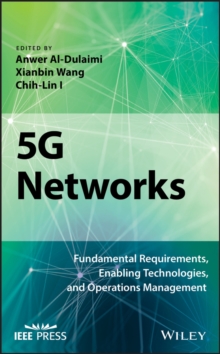 5G Networks : Fundamental Requirements, Enabling Technologies, and Operations Management