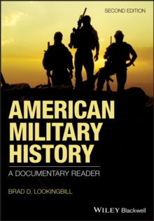 American Military History : A Documentary Reader