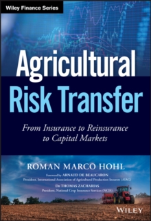 Agricultural Risk Transfer : From Insurance to Reinsurance to Capital Markets