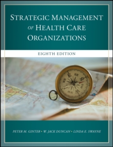 The Strategic Management of Health Care Organizations, Hardback Book The Strategic Management of Health Care Organizations, Hardback Book