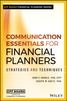 Communication Essentials for Financial Planners : Strategies and Techniques, Hardback Book Communication Essentials for Financial Planners : Strategies and Techniques, Hardback Book