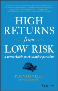 Wiley High Returns From Low Risk , A Remarkable Stock Market Paradox