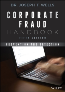 Corporate Fraud Handbook : Prevention and Detection