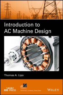 Introduction to AC Machine Design, Hardback Book Introduction to AC Machine Design, Hardback Book