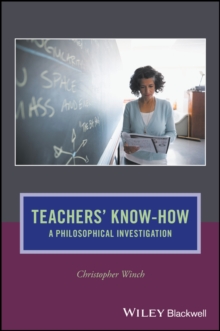 Teachers' Know-How : A Philosophical Investigation, Paperback / softback Book Teachers' Know-How : A Philosophical Investigation, Paperback / softback Book