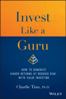 Invest Like a Guru : How to Generate Higher Returns At Reduced Risk With Value Investing