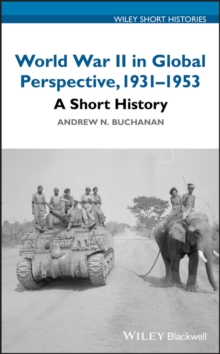 World War II in Global Perspective, 1931-1953 : A Short History