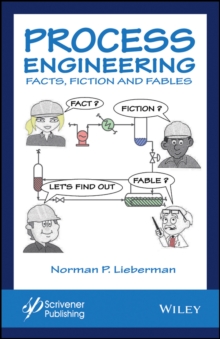 Process Engineering : Facts, Fiction and Fables