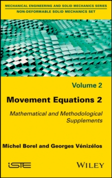 Movement Equations 2 : Mathematical and Methodological Supplements