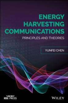 Energy Harvesting Communications : Principles and Theories