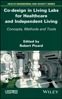 Co-design in Living Labs for Healthcare and Independent Living : Concepts, Methods and Tools