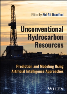 Unconventional Hydrocarbon Resources : Prediction and Modeling Using Artificial Intelligence Approaches