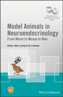 Model Animals in Neuroendocrinology : From Worm to Mouse to Man