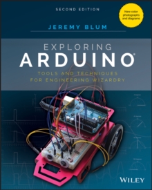 Exploring Arduino : Tools and Techniques for Engineering Wizardry