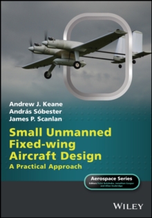 Small Unmanned Fixed-wing Aircraft Design : A Practical Approach