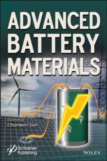 Advanced Battery Materials, Hardback Book Advanced Battery Materials, Hardback Book