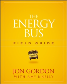 The Energy Bus Field Guide