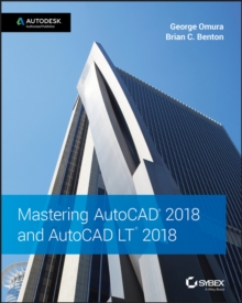 Mastering AutoCAD 2018 and AutoCAD LT 2018